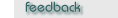 [ feedback forms, error reports, or e-mail the caf� ]