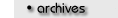 [ the archives ]
