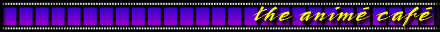 [ the anim� caf� homepage ]